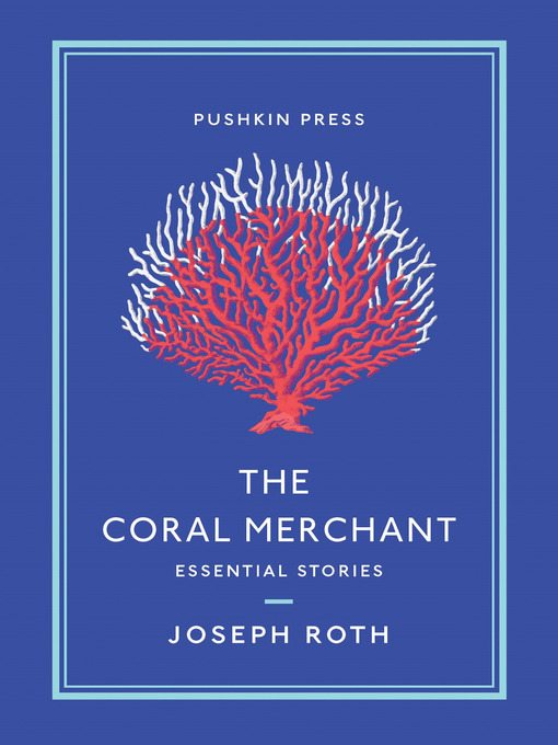 Title details for The Coral Merchant by Joseph Roth - Available